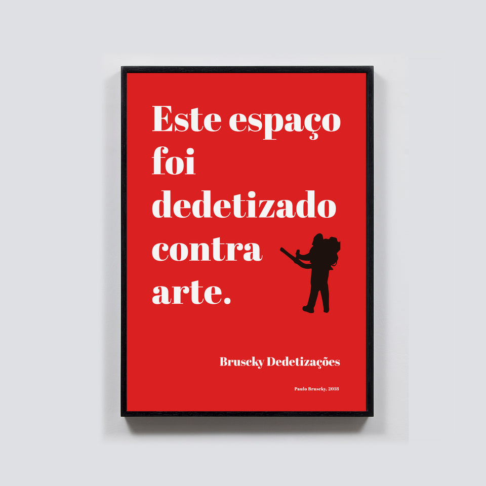 Paulo Bruscky, Este espaço foi dedetizado contra a arte